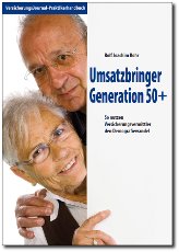 Titelbild von Praktikerhandbuch „Umsatzbringer Generation 50+"